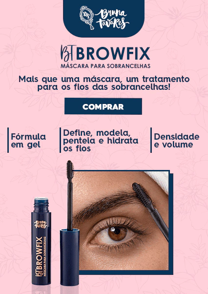 Bt Brow Fix Bruna Tavares - Comprar em Makes in Recife
