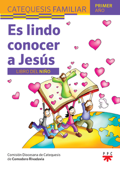 Mi vida con Jesús 1. Es lindo conocer a Jesús. Libro del niño (Diócesis de Comodoro Rivadavia)
