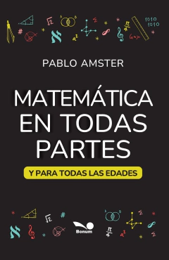 Matemática en todas partes (Pablo Amster)
