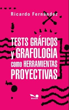 Tests gráficos y grafología como herramientas proyectivas (Ricardo Fernández)