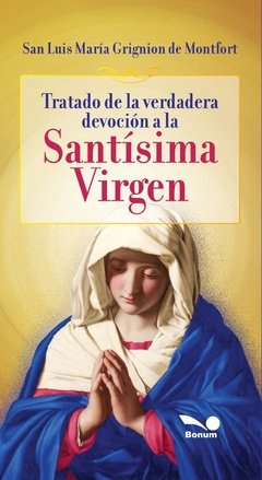 Tratado de la verdadera devoción a la Santísima Vírgen (San Luis Grignion)