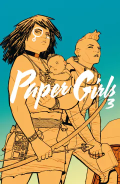 PAPER GIRLS VOL. 3