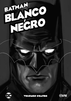 BATMAN: BLANCO Y NEGRO VOL. 4