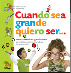 Cuando sea grande, quiero ser...