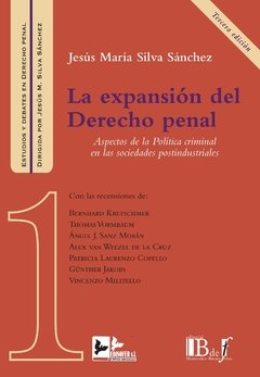 Silva Sánchez, Jesús María. - La expansión del Derecho penal. Aspectos de la Política criminal en las sociedades postindustriales.