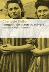 Ninguno de nosotros volverá - Charlotte Delbo - Libros del Asteroide - comprar online