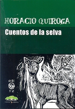 Cuentos de la selva - Horacio Quiroga - Nuestra América en internet