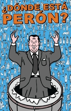 ¿Dónde está Perón? - Antolin Olgiatti - Galeria Editorial - Librería Medio Pan y un Libro