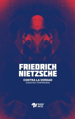 Contra la verdad - Friedrich Nietzsche - Rara Avis - comprar online