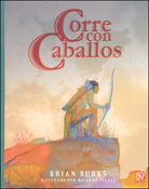 Corre Con Caballos - Brian Burks / Ricardo Peláez