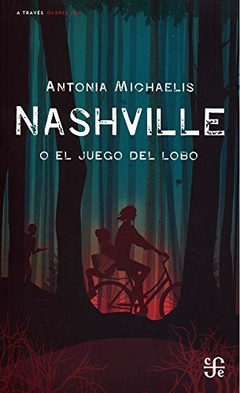 Nashville O El Juego Del Lobo - Antonia Michaelis