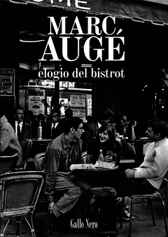 Elogio Del Bistrot - Auge Marc