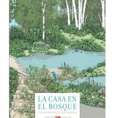 La Casa En El Bosque - Laëtitia Bourguet