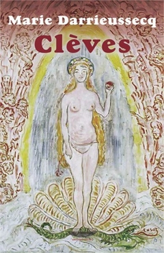 Clèves - Marie Darrieussecq