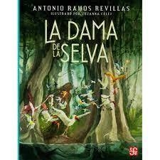 La Dama De La Selva - Antonio Ramos Revillas Y Zyzanna Celej Bella (Ilus.)