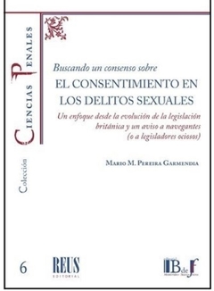 GARMENDIA - BUSCANDO UN CONSENSO SOBRE EL CONSENTIMIENTO EN LOS DELITOS SEXUALES