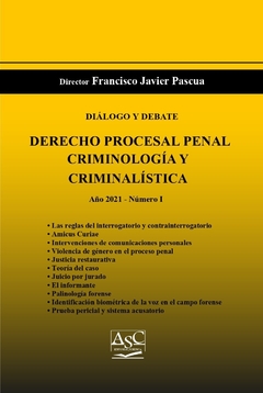 Diálogo y Debate - Derecho Procesal Penal. Criminología y Criminalística