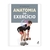 Anatomia do Exercício - 1ª Edição