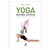 Yoga: Anatomia Ilustrada - 1ª Edição