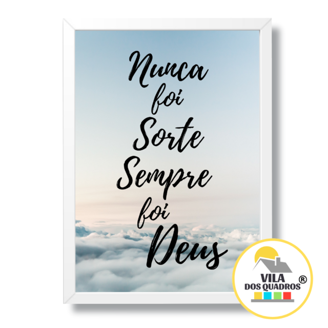 Quadro decorativo Frase Nunca foi sorte sempre foi Deus