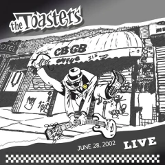 LP THE TOASTERS - Live June 28, 2002 - CBGB (Europeo)