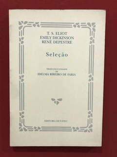 Livro - Seleção - T.S. Eliot, Emily Dickinson, René Depestre