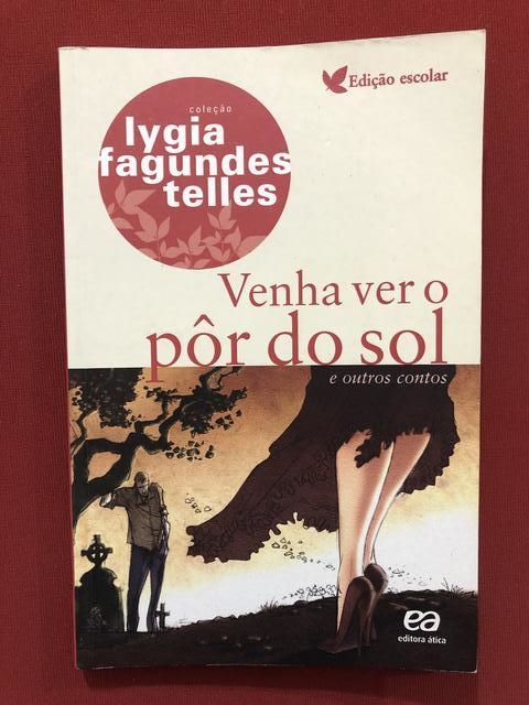 Livro- Venha Ver O Pôr Do Sol- Lygia Fagundes Telles - Ática
