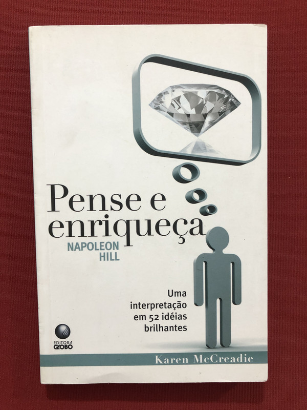 Livro - Pense E Enriqueça - Napoleon Hill - Editora Globo