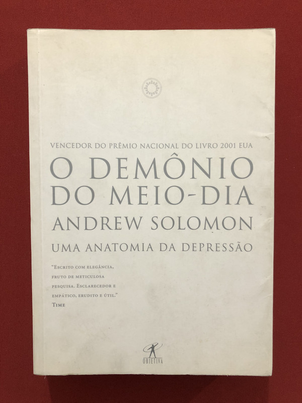 Livro - O Demônio Do Meio-Dia - Andrew Solomon- Ed. Objetiva