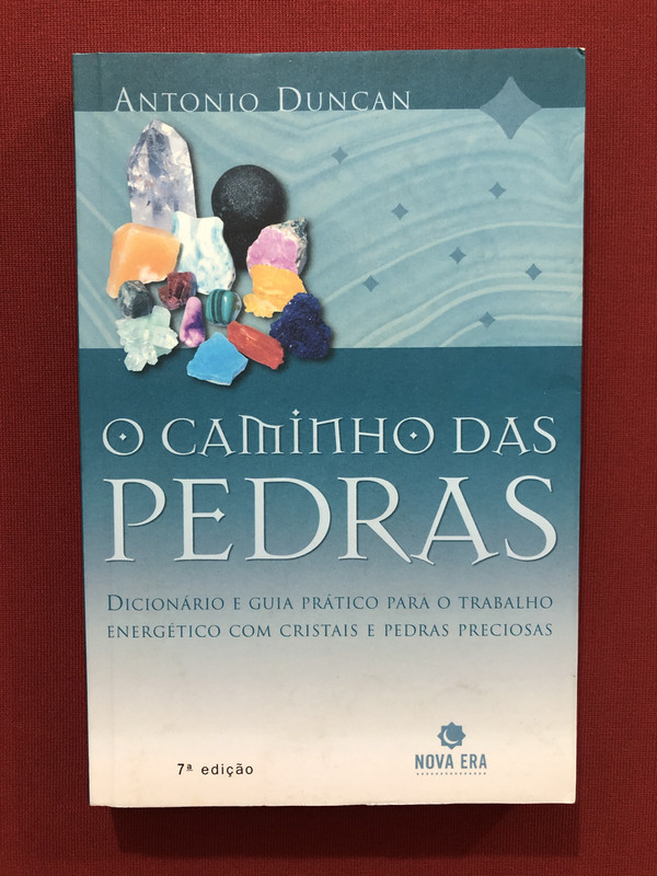 Livro - O Caminho Das Pedras - Antonio Duncan - Ed. Nova Era