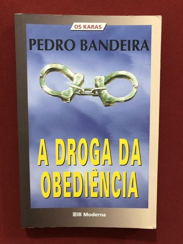 Livro A Droga Da Obediência Pedro Bandeira Seminovo Livro A Droga Da Obediência Pedro Bandeira Seminovo