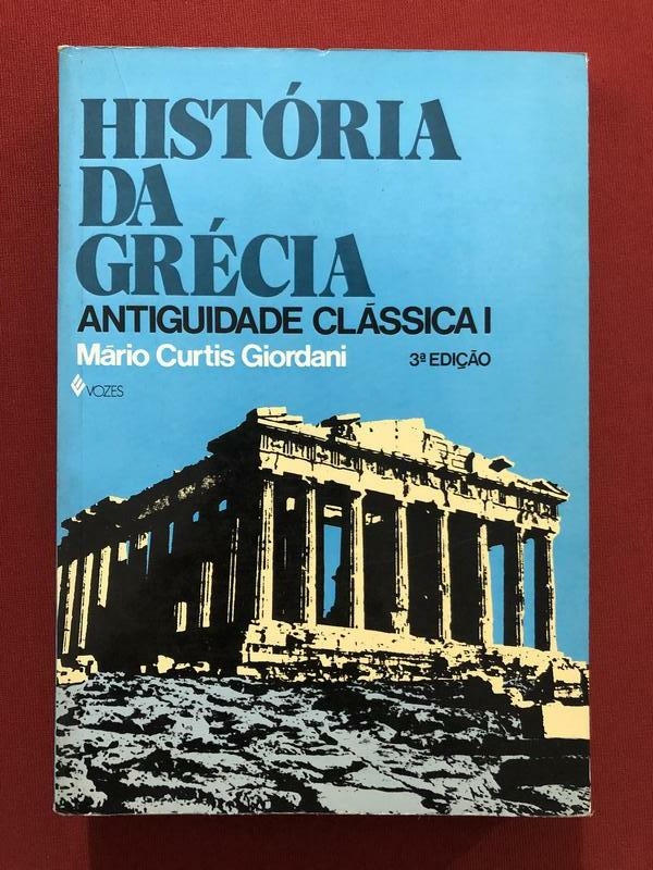 Livro - História Da Grécia - Mário Curtis Giordani - Ed. Vozes
