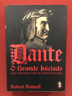 Livro - Dante: O Grande Iniciado - Robert Bonnell- Ed Madras