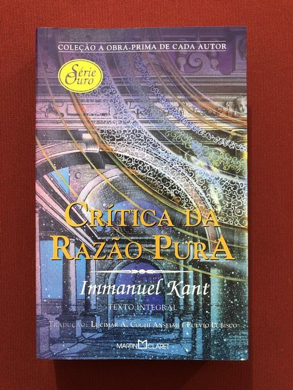 Livro - Crítica Da Razão Pura - Immanuel Kant - Martin Claret - Seminovo