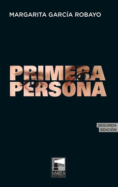 Primera persona, por Margarita García Robayo