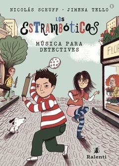 Los estrambóticos 1: música para detectives, por Nicolás Schuff y Jimena Tello (copia)