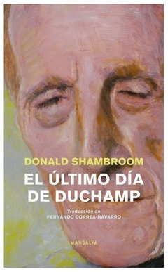 el último día de duchamp - donald shambroom