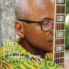 Cláudio Jorge - Samba Jazz, de Raiz