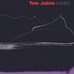 CD Tom Jobim Inédito