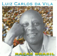Luiz Carlos da Vila - Raças Brasil