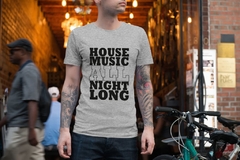 Camiseta House Music All Night Long - comprar online