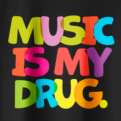 Camiseta de música "Music is my Drug".