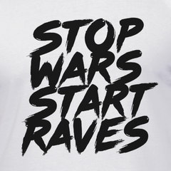 Camiseta protesto Pare as Guerras, comecem as Raves.