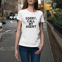 Camiseta Desculpe, ligue pro meu agente