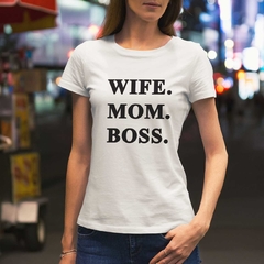 Camiseta mãe, esposa e chefe na internet