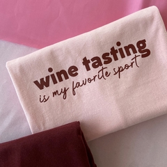 Camiseta Wine tasting is my favorite sport na internet
