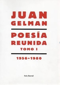 POESÍA REUNIDA. TOMO I de Juan Gelman