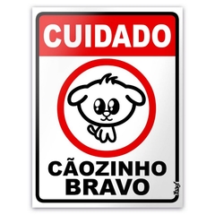Placa - Cuidado Cãozinho Bravo - 15 x 20cm - comprar online