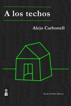 A los techos, Alejo Carbonell