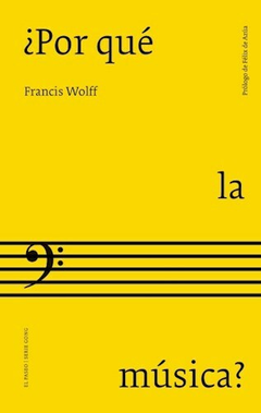 ¿Por qué la música? Francis Wolff